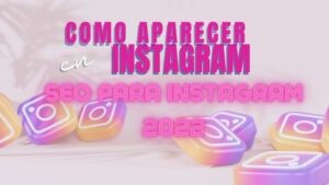 Como aparecer en Instagram : Seo para instagram 2022